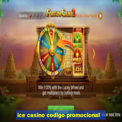 ice casino codigo promocional